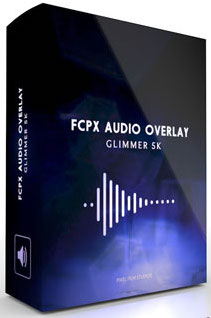 Pixel Film Studios – Audio Overlay FCPX Glimmer 5K – MAC